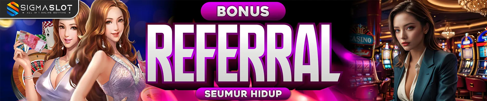 BONUS REFFERAL SEUMUR HIDUP